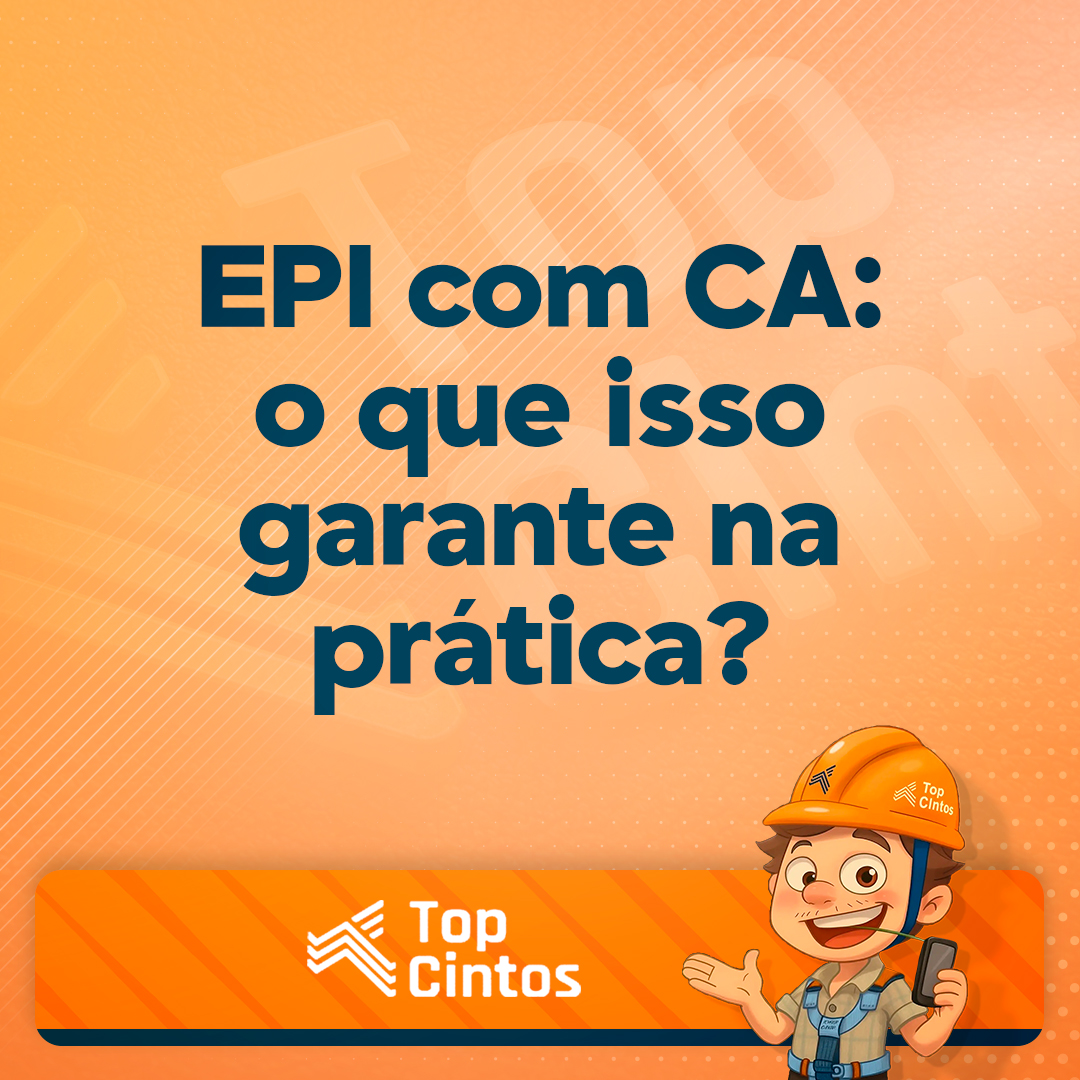 Leia mais sobre o artigo EPI com CA: o que isso garante na prática?
